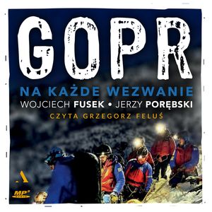 GOPR. Na każde wezwanie, Jerzy Porębski, Wojciech Fusek