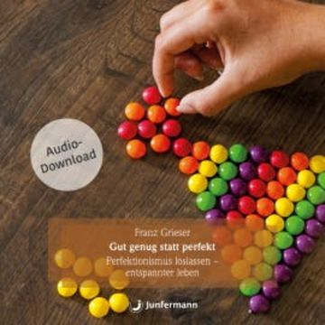 Gut genug statt perfekt audiobook, Franz Grieser