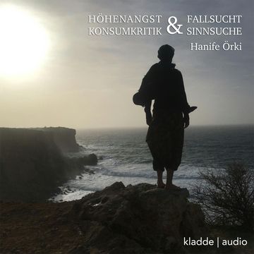 Höhenangst und Fallsucht audiobook, Hanife Örki