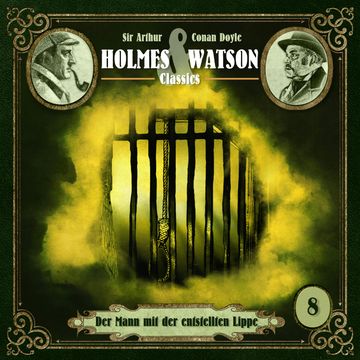 Holmes & Watson Classics, Folge 8: Der Mann mit der entstellten Lippe audiobook, Ascan von Bargen, Sir Arthur Conan Doyle