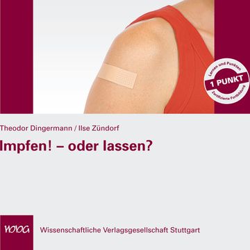Impfen! - oder lassen? audiobook, Theodor Dingermann