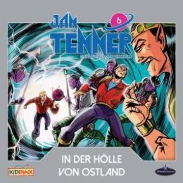 Jan Tenner, Der neue Superheld, Folge 6: In der Hölle von Ostland audiobook, Kevin Hayes