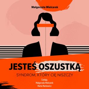 Jesteś oszustką. Syndrom, który cię niszczy, Małgorzata Mielcarek