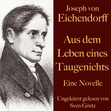 Joseph von Eichendorff: Aus dem Leben eines Taugenichts audiobook, Joseph von Eichendorff