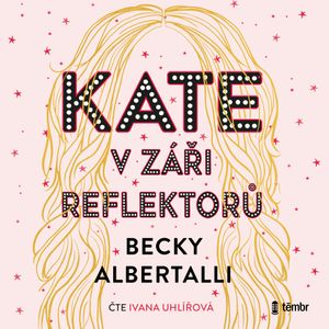 Kate v záři reflektorů, Becky Albertalli