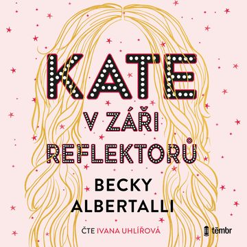 Kate v záři reflektorů audiobook, Becky Albertalli