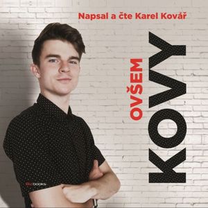 Kovy – Ovšem, Karel Kovář