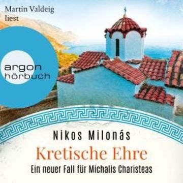 Kretische Ehre - Michalis Charisteas Serie, Band 4 (Ungekürzte Lesung) audiobook, Nikos Milonás