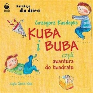 Kuba i Buba, czyli awantura do kwadratu, Grzegorz Kasdepke