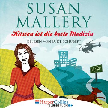 Küssen ist die beste Medizin (Fool's Gold 5) audiobook, Susan Mallery