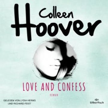 Love and Confess audiobook, Colleen Hoover