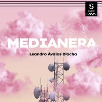Medianera audiobook, Leandro Ávalos Blacha