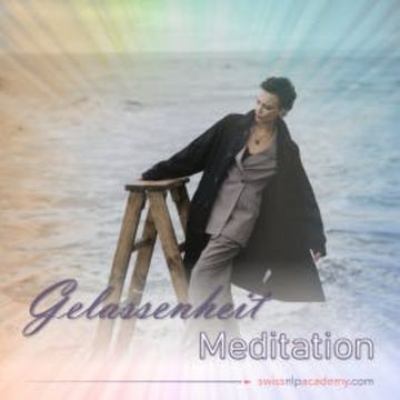 Meditation: Gelassenheit audiobook, Franziska Haudenschild