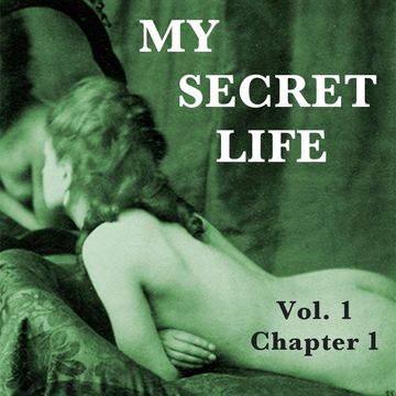 My Secret Life, Vol. 1 Chapter 1 audiobook, Dominic Crawford Collins