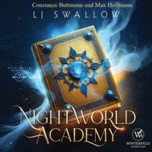 Nightworld Academy 7 - Die Schule für Hexen, Vampire und Werwölfe, LJ Swallow