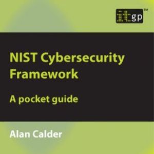 NIST Cybersecurity Framework, Alan Calder