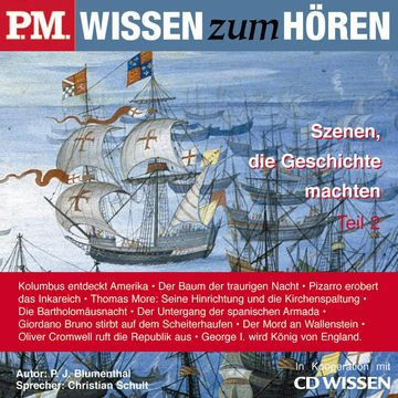 P.M. WISSEN zum HÖREN - Szenen, die Geschichte machten - Teil 2 audiobook, P. J. Blumenthal