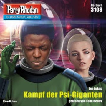 Perry Rhodan 3108: Kampf der Psi-Giganten audiobook, Leo Lukas