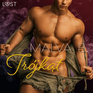 Pożądanie 5: Trójkąt. Opowiadanie erotyczne audiobook, Malva B