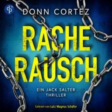 Racherausch - Krimi Hörbuch - Ein Jack Salter Thriller, Band 1 (Ungekürzt) audiobook, Donn Cortez
