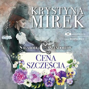 Saga rodu Cantendorfów 2: Cena szczęścia audiobook, Krystyna Mirek