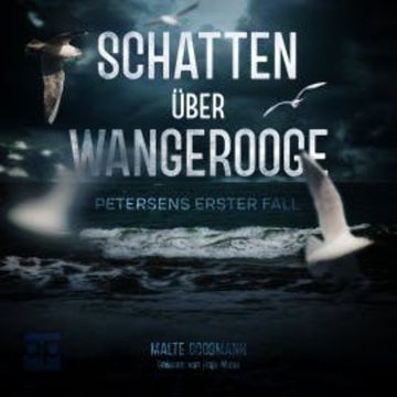 Schatten über Wangerooge audiobook, Malte Goosmann