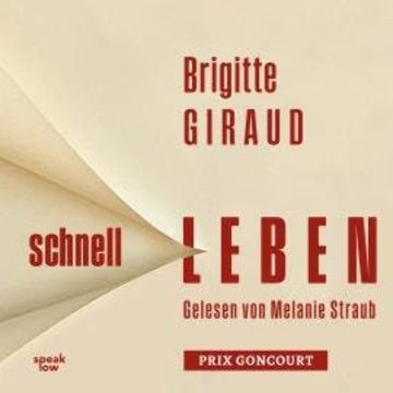 Schnell leben (Ungekürzt) audiobook, Brigitte Giraud