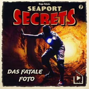 Seaport Secrets 7 - Das fatale Foto audiobook, Katja Behnke