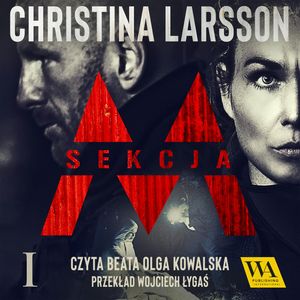 Sekcja M - Tom I, Christina Larsson