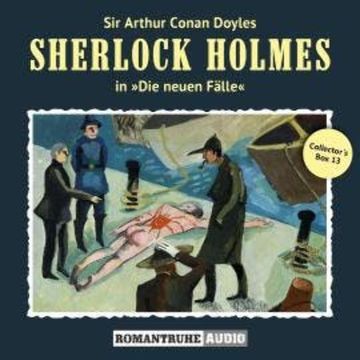 Sherlock Holmes, Die neuen Fälle, Collector's Box 13 (ungekürzt) audiobook, Andreas Masuth, Bodo Traber, Marc Freund