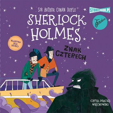 Klasyka dla dzieci. Sherlock Holmes. Tom 2. Znak czterech audiobook, Arthur Conan Doyle