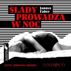Ślady prowadzą w noc, Janusz Faber