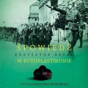 Spowiedź w fotoplastikonie, Krzysztof Beśka