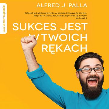 Sukces jest w twoich rękach audiobook, Alfred J. Palla