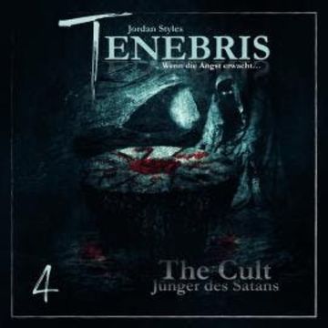 Tenebris, Folge 4: The Cult - Jünger des Satans audiobook, Jordan Styles