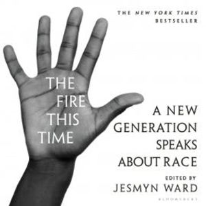 The Fire This Time, Jesmyn Ward