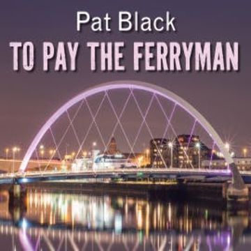 To Pay the Ferryman audiobook, Pat Black