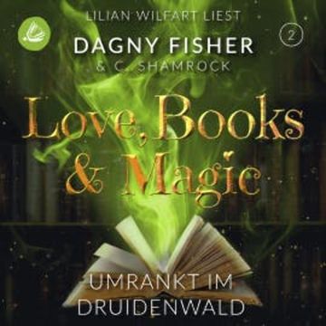 Umrankt im Druidenwald audiobook, C. Shamrock