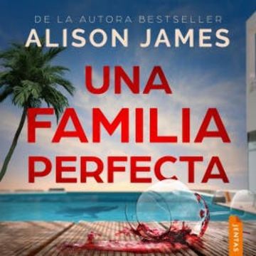 Una familia perfecta audiobook, Alison James