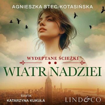 Wiatr nadziei. Wydeptane ścieżki. Tom 2 audiobook, Agnieszka Stec-Kotasińska
