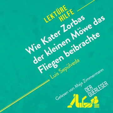 Wie Kater Zorbas der kleinen Möwe das Fliegen beibrachte von Luis Sepúlveda (Lektürehilfe) audiobook, Nathalie Roland