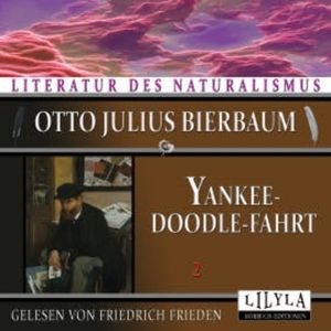 Yankeedoodle-Fahrt 2, Otto Julius Bierbaum