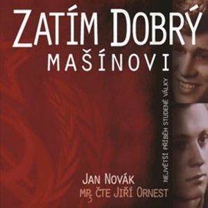 Zatím dobrý - Mašínovi, Jan Novák