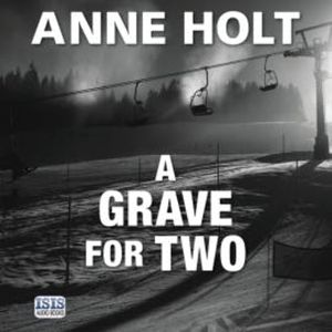 A Grave For Two, Anne Holt