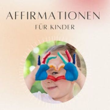 Affirmationen für Kinder audiobook, Daniel Hoch