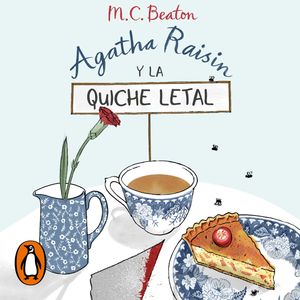 Agatha Raisin y la quiche letal (Agatha Raisin 1), M.C. Beaton