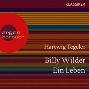 Billy Wilder - Ein Leben, Hartwig Tegeler