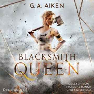 Blacksmith Queen audiobook, G. A. Aiken
