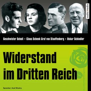 CD WISSEN - Widerstand im Dritten Reich, Stephanie Mende