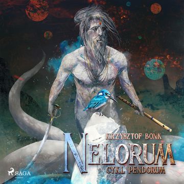 Cykl Pendorum. Część XI. Nelorum audiobook, Krzysztof Bonk